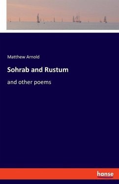 Sohrab and Rustum - Arnold, Matthew