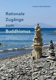 Rationale Zugänge zum Buddhismus - Bechberger, Harald