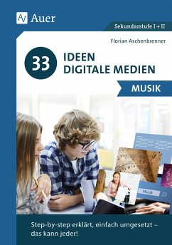 33 Ideen Digitale Medien Musik - Aschenbrenner, Florian