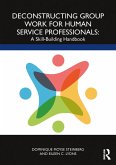 Deconstructing Group Work for Human Service Professionals (eBook, ePUB)
