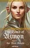 The Tomb of Azmon (Her First Knight, #9) (eBook, ePUB)