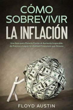 Cómo Sobrevivir la Inflación (eBook, ePUB) - Austin, Floyd