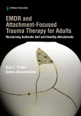 EMDR and Attachment-Focused Trauma Therapy for Adults (eBook, ePUB)