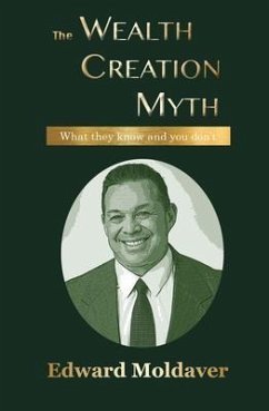 The Wealth Creation Myth (eBook, ePUB) - Moldaver, Edward