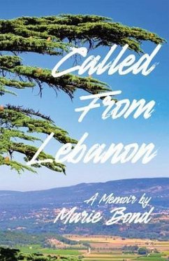 Called from Lebanon (eBook, ePUB) - Bond, Marie