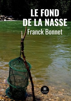 Le fond de la nasse - Franck, Bonnet