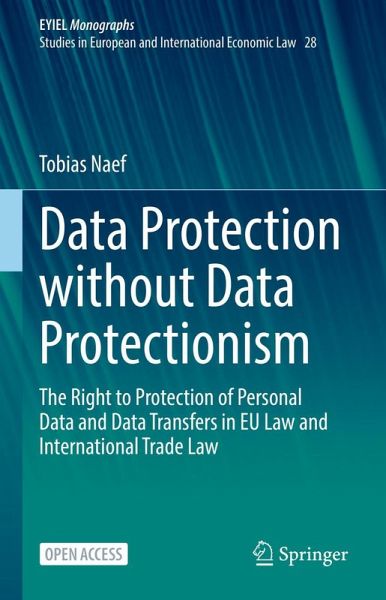 Data Protection without Data Protectionism Data Protection without Data Protectionism
