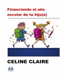 Financiando El Año Escolar De Tu Hijo(A) (eBook, ePUB)