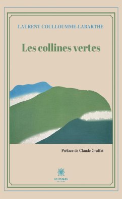 Les collines vertes (eBook, ePUB) - Coulloumme-Labarthe, Laurent