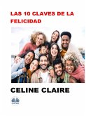 Las 10 Claves De La Felicidad (eBook, ePUB)