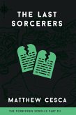 The Last Sorcerers (The Forbidden Scrolls Trilogy, #3) (eBook, ePUB)