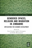 Gendered Spaces, Religion and Migration in Zimbabwe (eBook, PDF)