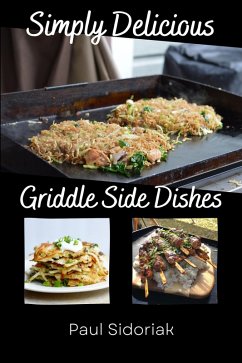 Outdoor Griddle Side Dishes (Griddle Cooking, #1) (eBook, ePUB) - Sidoriak, Paul