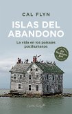 Islas del abandono: La vida en los paisajes posthumanos