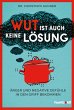 Wut ist auch keine Lösung (eBook, ePUB) - Bild 1