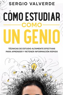 Cómo Estudiar como un Genio (eBook, ePUB) - Valverde, Sergio