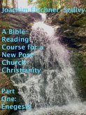 A Bible-Reading Course for a New Post-Church Christianity - Part One: Enegesis (eBook, ePUB)