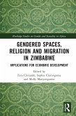 Gendered Spaces, Religion and Migration in Zimbabwe (eBook, ePUB)