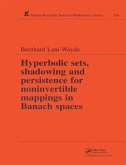 Hyperbolic Sets, Shadowing and Persistence for Noninvertible Mappings in Banach Spaces (eBook, PDF)