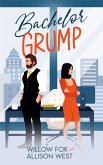 Bachelor Grump (Bossy Single Dad, #3) (eBook, ePUB)