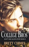 College Bros: Glen and Scott's Story (eBook, ePUB)
