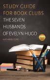 Study Guide for Book Clubs: The Seven Husbands of Evelyn Hugo (Study Guides for Book Clubs, #52) (eBook, ePUB)