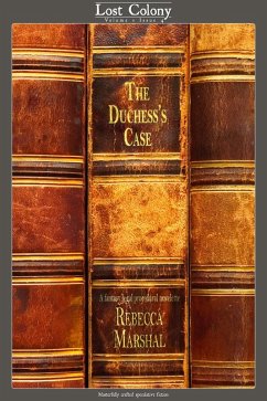 The Duchess's Case: A Fantasy Legal Procedural Novelette (Lost Colony, #1.4) (eBook, ePUB) - Pickett, M. E.
