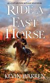 Ride a Fast Horse (eBook, ePUB)