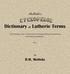 Mottola's Cyclopedic Dictionary of Lutherie Terms - Mottola, R. M.