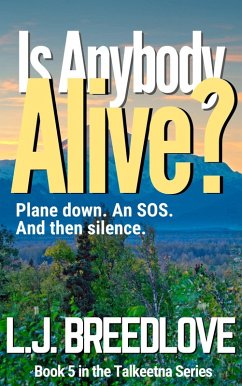 Is Anybody Alive? (Talkeetna, #5) (eBook, ePUB) - Breedlove, L. J.