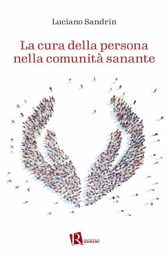 La cura della persona nella comunità sanante (eBook, ePUB) - Sandrin, Luciano