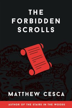 The Forbidden Scrolls (The Forbidden Scrolls Trilogy, #1) (eBook, ePUB) - Cesca, Matthew