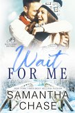 Wait For Me (The Montgomery Brothers, #1) (eBook, ePUB)