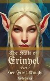 The Halls of Erinyel (Her First Knight, #7) (eBook, ePUB)