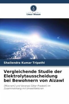 Cover Vergleichende Studie der Elektrolytausscheidung bei Bewohnern von Aizawl
