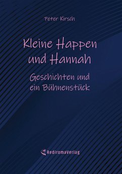 Kleine Happen und Hannah - Kirsch, Peter