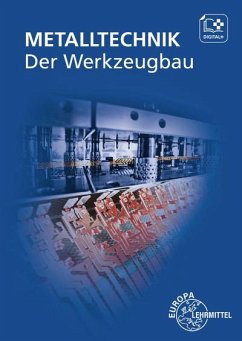 Der Werkzeugbau - Metalltechnik Fachbildung - Didi, Mirja;Dolmetsch, Heiner;Gengenbach, Frank