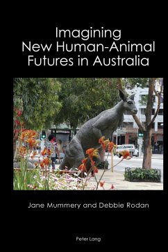 Imagining New Human-Animal Futures in Australia - Mummery, Jane;Rodan, Debbie