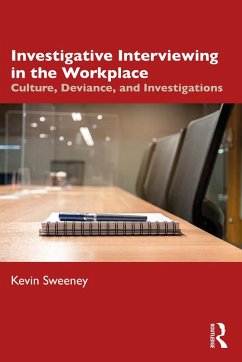 Investigative Interviewing in the Workplace (eBook, PDF) - Sweeney, Kevin