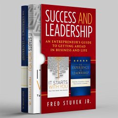 Success and Leadership: An Entrepreneur's Guide to Getting Ahead in Business and Life (eBook, ePUB) - Stuvek, Fred