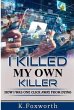 I Killed My Own Killer (eBook, ePUB) - Bild 1