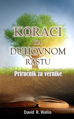 Koraci ka duhovnom rastu (eBook, ePUB) - David R. Wallis, Rev.