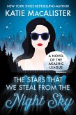 The Stars That We Steal From the Night Sky (A Novel of the Akashic League, #2) (eBook, ePUB)