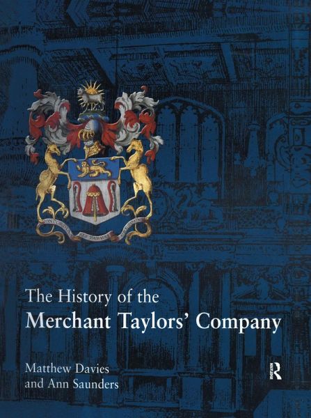 The History of the Merchant Taylors' Company (eBook, ePUB) The History of the Merchant Taylors' Company (eBook, ePUB)