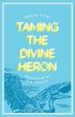 Taming the Divine Heron (eBook, ePUB)