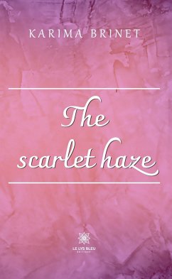The scarlet haze (eBook, ePUB) - Brinet, Karima
