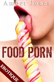 Food Porn (Nouvelle Érotique, HARD, Tabou, Jeux de Sexe) (eBook, ePUB)