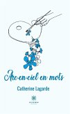 Arc-en-ciel en mots (eBook, ePUB)