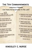 The Ten Commandments Logically Proven: Can There Be Exceptions To The Law? (eBook, ePUB) The Ten Commandments Logically Proven: Can There Be Exceptions To The Law? (eBook, ePUB)