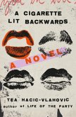 A Cigarette Lit Backwards (eBook, ePUB)